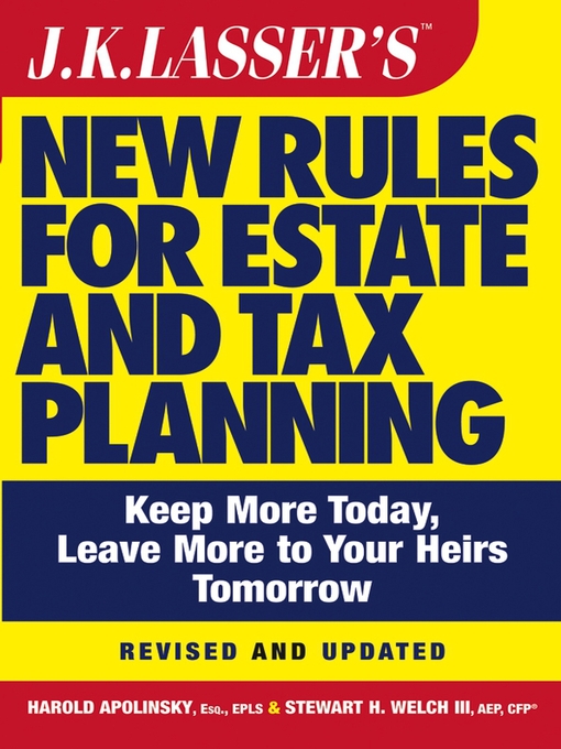 Cover image for J.K. Lasser's New Rules for Estate and Tax Planning